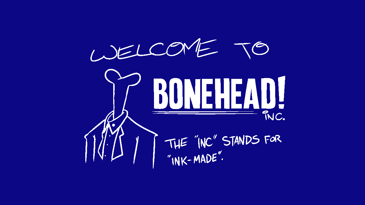 Welcome to BONEHEAD.